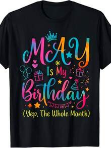May Is My Birthday Month. Yes, The Whole Month Is Lovely. Tie-Dye T-Shirt For May Birthdays, Same Style For Men And Women. Short-Sleeved Printed T-Shirt For Summer 2026. Cotton T-Shirt. Summer Fashion. - 黑色 - 查看 7