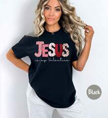 Camiseta Jesús mi San Valentín, Camiseta como Jesús, Camiseta de San Valentín de Jesús, Camiseta de Jesús para San Valentín, Camiseta de regalo para amantes de Jesús en San Valentín - Negro - Ver 1