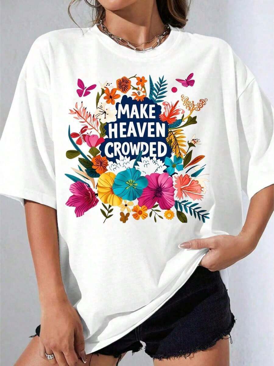 Women's White Floral Print T-Shirt, Oversized White T-Shirt With 'Make Heaven Crowded' Text Design And Colorful Flowers, Casual Summer Outfit For Women, Casual Printed T-Shirt For Outdoor Parties, 100% Cotton - 白色 - 查看 1