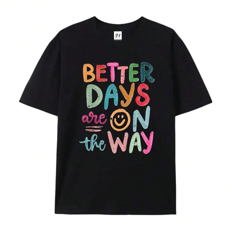"Better Days Are Yet To Come" T-Shirt, Affirmation T-Shirt, Motivational Gift, Positive Quotes T-Shirt, Mental Health T-Shirt - 黑色 - 查看 1