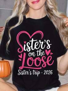 Women's T-Shirt "Sisters On The Loose Sister's Trip 2026" With Printed Design, Casual Round Neck, Short Sleeve, Soft, Comfortable, Simple And Modern Style For Spring Summer, Gift For Sisters, Friends And Family, Best Gift For Friends On Juneteenth, Graduation 2029 And Birthdays, Women's Clothing, Printed Blouses - 黑色 - 查看 5