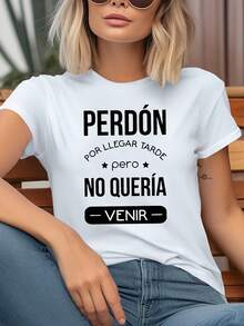 Camiseta Divertida para Mujer con Eslógan en Español - Perdón Por Llegar Tarde Pero No Quería Venir - Blusa Casual de Manga Corta con Frase en Español, Ropa de Mujer para Primavera Verano - Negro - Ver 6