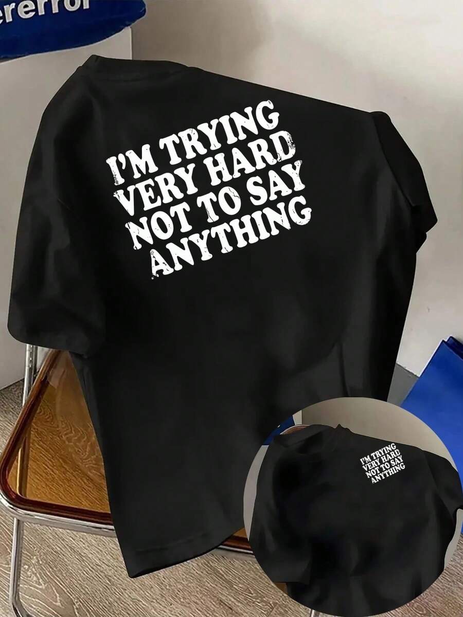 New Men's 180gsm Cotton T-Shirt With The Fun "I'M TRYING HARD TO SAY NOTHING" Print On The Front And Back. This , Short-Sleeved T-Shirt Is Suitable For Casual Everyday Wear And Outdoor Fitness Activities. It Features A Unique Double-Sided Pattern Design, Perfect For Layering In Spring And Autumn Or Wearing On Its Own In Summer. Unisex. - 黑色 - 查看 1
