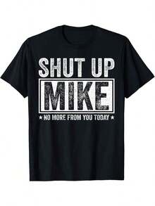 Shut Up, Mike, No More Of You Today. Funny Mike Name T-Shirt, Black, Crew Neck, Casual, With Bold White Text And Star Design. Regular Fit For Adults. Humorous Gift Idea. Casual Wear. Eye-Catching Text. Men's Short-Sleeve T-Shirt With Creative Print And Crew Neck. - 黑色 - 查看 6