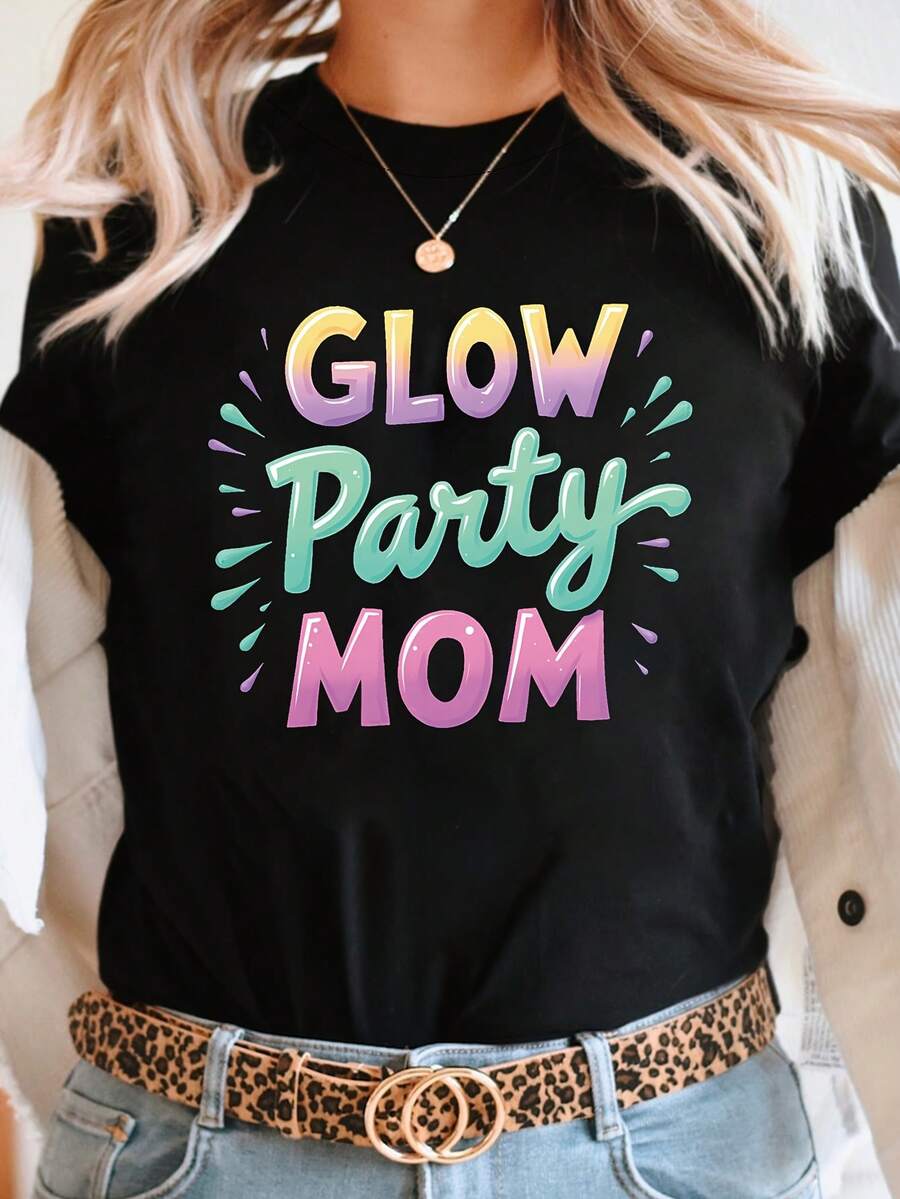 Modern And Casual Women's T-Shirt, Perfect For Parties And Lounging At Home. Made From 100% Cotton With A Relaxed Fit. Features A GLOW Party MOM Letter Print, Short Sleeves, A Round Neck, And Is A Casual Top Ideal For Summer And Spring. - 黑色 - 查看 1