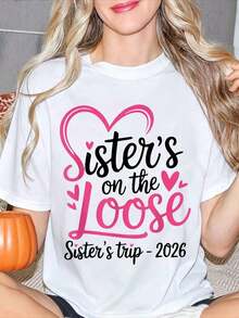 Women's T-Shirt "Sisters On The Loose Sister's Trip 2026" With Printed Design, Casual Round Neck, Short Sleeve, Soft, Comfortable, Simple And Modern Style For Spring Summer, Gift For Sisters, Friends And Family, Best Gift For Friends On Juneteenth, Graduation 2029 And Birthdays, Women's Clothing, Printed Blouses - 白色 - 查看 1