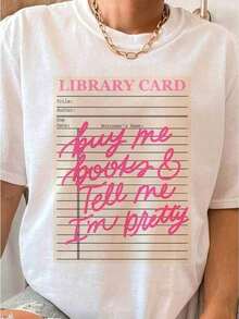 Cómodo Tarjeta de biblioteca: Comprame libros y dígame que soy bonita Letras rosas Transferencia DTF Arte de tarjeta de biblioteca Transferencia Camisetas gráficas divertidas para hombres y mujeres Cuello redondo Camisetas casuales holgadas, playeras de mujer algodon, blusa casual mujer,  mujer - Blanco - Ver 1