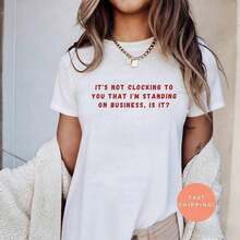 Isn't It Great That She's Working In A Business? Themed T-Shirt, Gift For Fans, Style - Black - View 12
