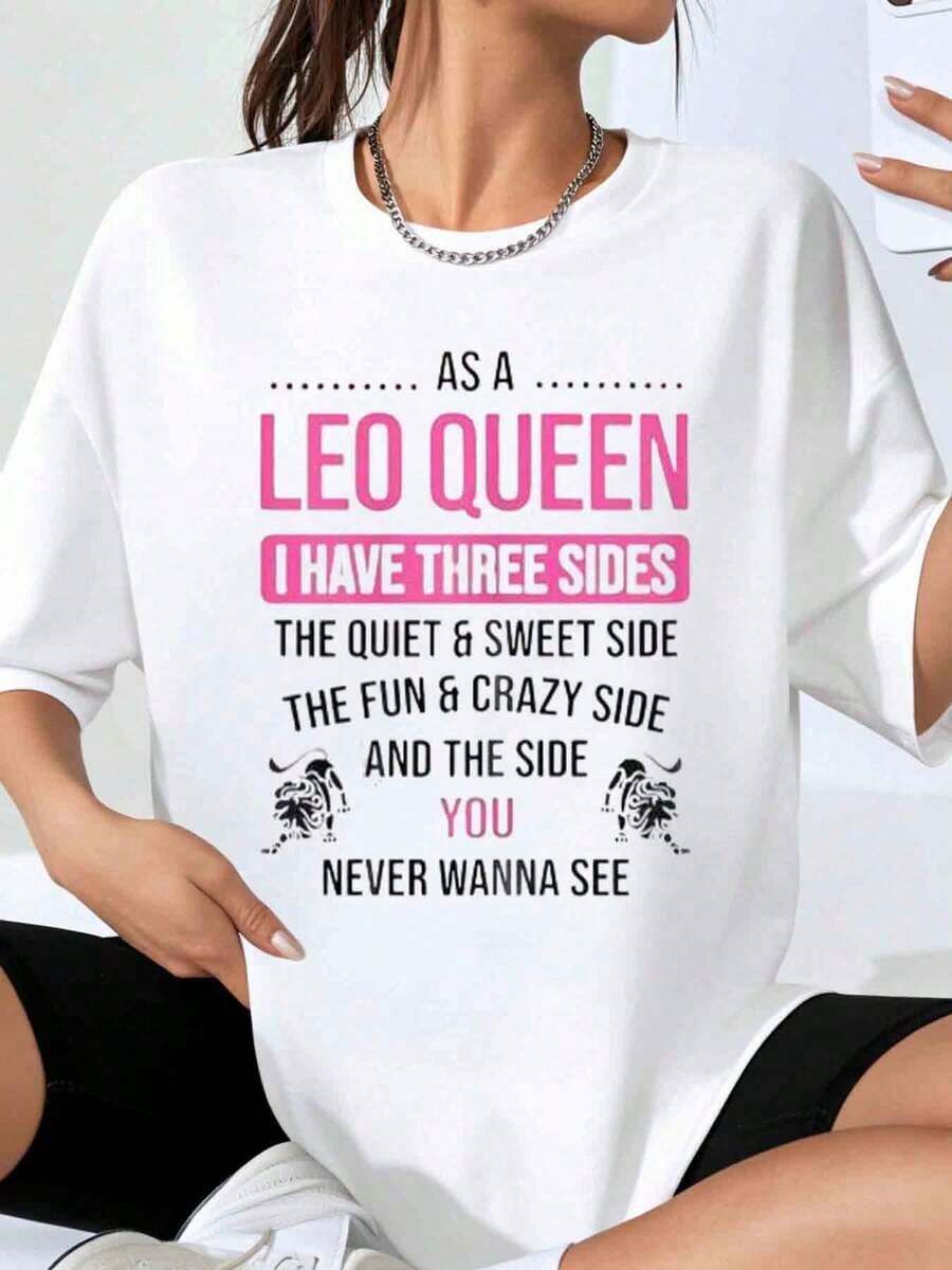 As A Leo Queen, I Have Three Sides: The Calm And Sweet Side, The Fun And Crazy Side, And The Side You'd Never Want Them To See. Women's T-Shirt, Leo Zodiac Sign Gift, For Birthday Parties, Casual Wear. - 白色 - 查看 1