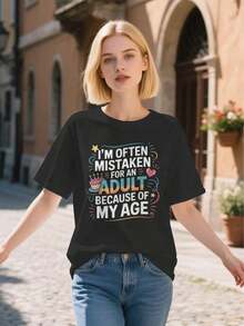 Funny Women's Graphic Print T-Shirt: "I'm Often Mistaken For An Adult Because Of My Age" - Casual Loose Fit With Humorous Slogan, Youthful For Every Occasion, Machine Washable, Ideal For Casual Wear And Parties (Age Humor) Women's Blouses > Clothing - 黑色 - 查看 1