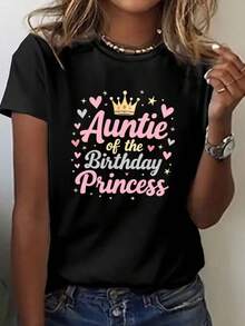 Women's T-Shirt With "Birthday Princess Aunt" Print - Casual Short-Sleeved Crew Neck T-Shirt With Fun Heart And Star Prints, Medium Stretch, Machine Washable, Comfortable For All Seasons, Opaque Fabric, Suitable For Birthdays And Family Events. Elegant Party Outfit, Stylish Ladies' T-Shirt, Blouses Suitable For Curvy Women, Casual Wear, Cool And Sweat-Free Summer Wear, Fun Letter Print. - 黑色 - 查看 6