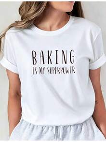 Soft: The Latest Collection Introduces A Graphic Print T-Shirt 'Baking Is My Superpower', A Casual Crew Neck Basic Perfect For Spring And Summer Holidays, New Women's Short Sleeve Casual Clothing I01, Comfortable Women's Clothing, New Arrival. - 白色 - 查看 1