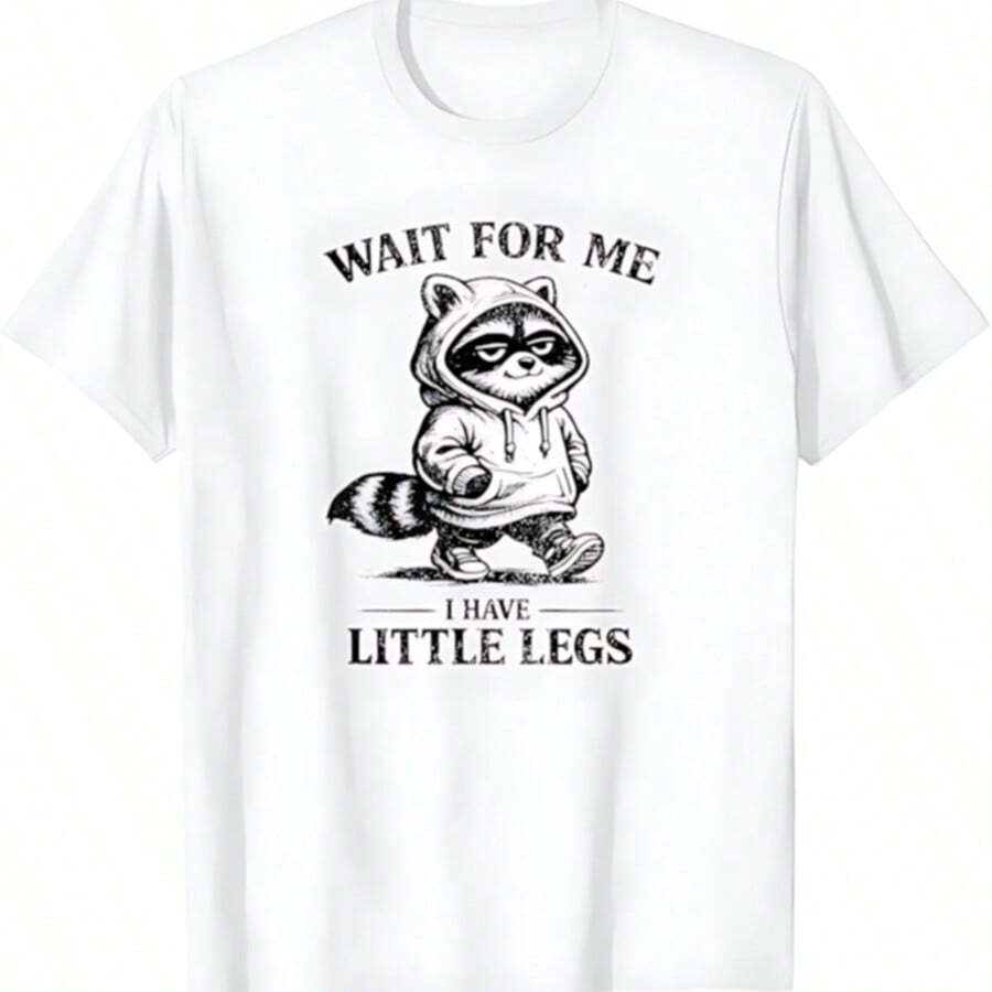 Wait for Me I Have Little Legs - Camiseta divertida de mapache - Blanco - Ver 1
