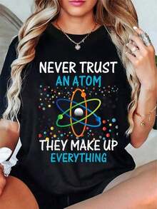 CasualWo Cotton T-Shirt, Casual Style, With The Phrase 'Never Trust An Atom They Make Up Everything', Science T-Shirt, Casual Style, Must-Have - 黑色 - 查看 1