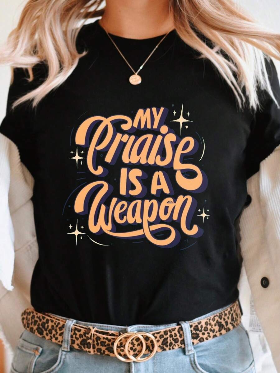 "My Praise Is A Weapon" Printed T-Shirt, Short Sleeves, Round Neck, Casual Style, Suitable For Summer And Spring, Women's Clothing, Women's Blouses. - 黑色 - 查看 1