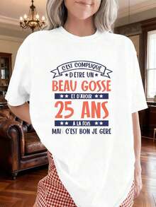 It's Complicated To Be Beautiful And 25 Years Old - T-Shirt | Women's Graphic Print T-Shirts, Casual Loose Fit, Slightly Stretchy Fabric, For All Seasons Women's Blouses > Clothing - 白色 - 查看 1