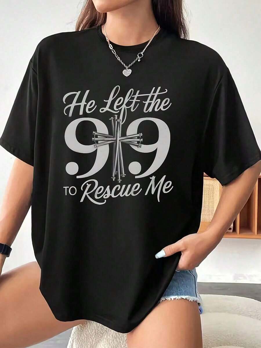 Camiseta de Mujer con Diseño de Cruz 99 y Escritura 'He Left The 99 To Rescue Me', 1 Pieza, Camiseta Gráfica Oversize de Manga Corta, 100% Algodón, Novedosa, Cuello Redondo, Ropa Casual - Negro - Ver 1