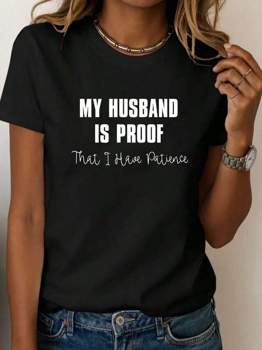 Funny T-Shirt For Women With The Phrase "My Husband Is Proof That I Have Patience" - Humorous Gift For Wives, Soft And Breathable Summer T-Shirt With Loose Fit And Short Sleeves, Casual Wear - 黑色 - 查看 1
