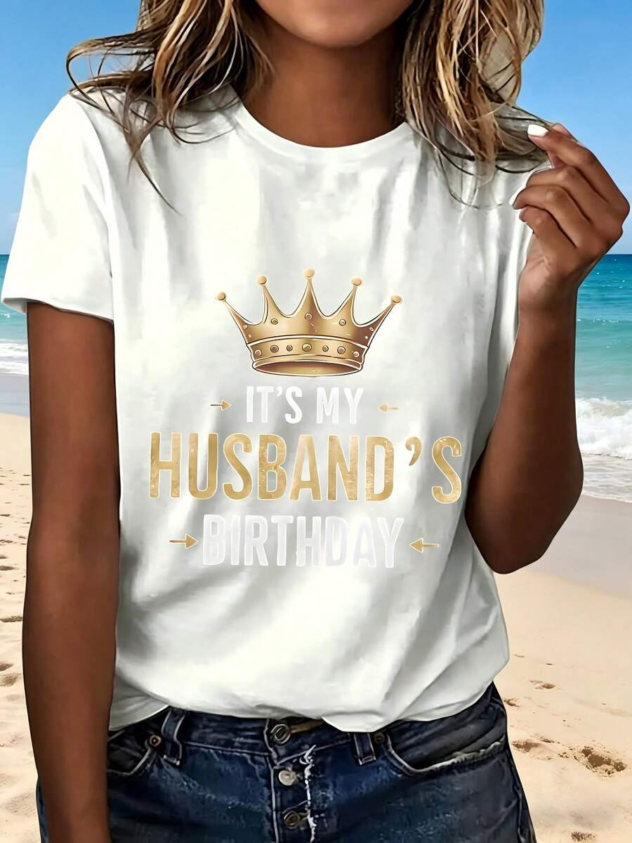 Its My Husbands Birthday Crown T Shirt Women Fashion Design Casual Wear For Party Celebration Perfect Gift For Wife And Couple Outfit With Gold Crown Print Style Cute And Creative Design - 白色 - 查看 1