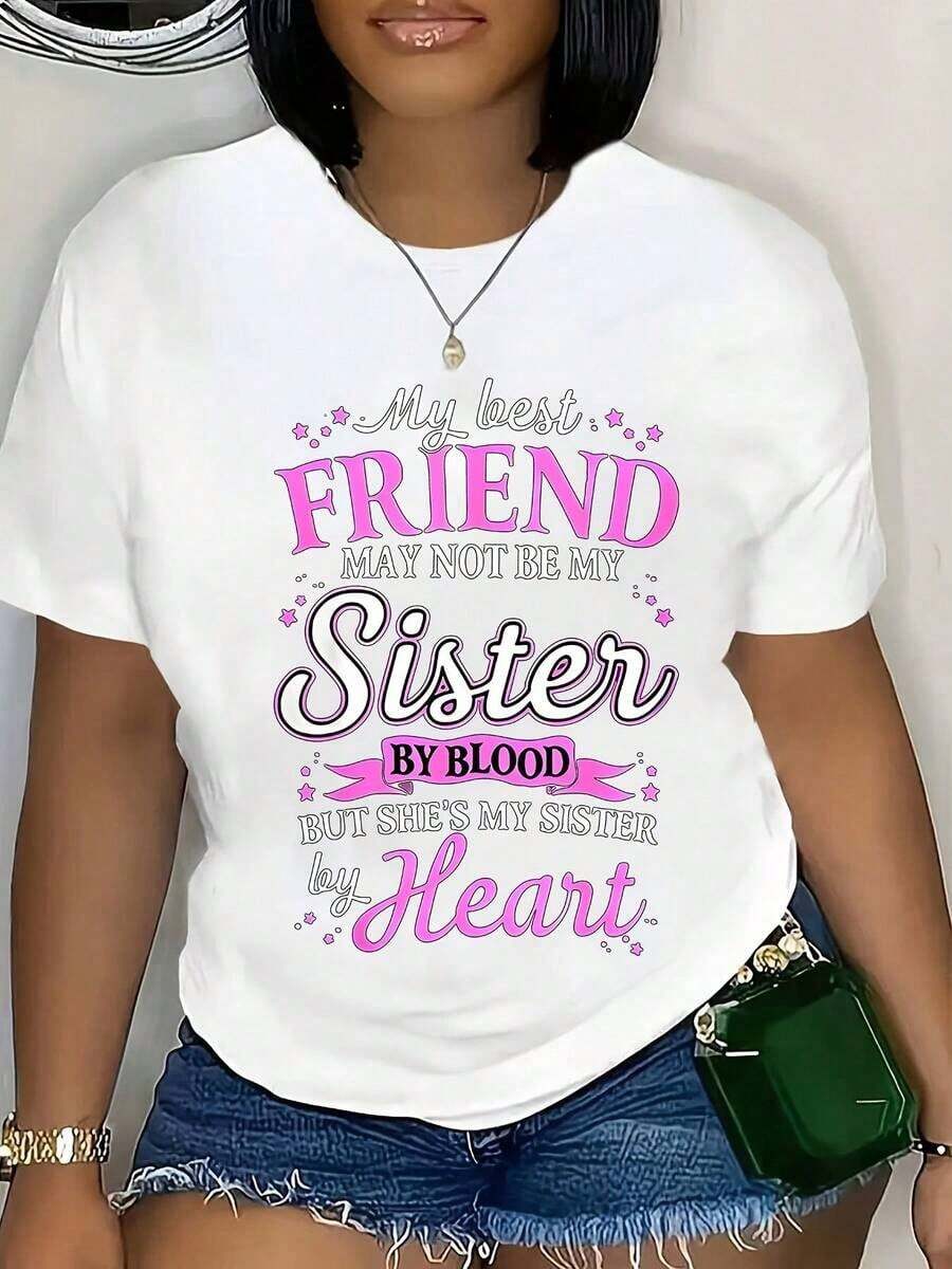 My Best Friend May Not Be My Blood Sister, But She's My Sister At Heart - Women's T-Shirt, Gift For Friends And Sisters, Friendship T-Shirt - 白色 - 查看 1