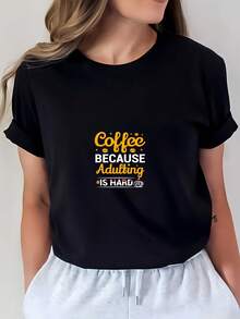 Coffee, Because Being An Adult Is Hard - 180g T-Shirt, Suitable For Family Gifts, Corporate Team Building Activities, Summer Essentials, Casual Everyday T-Shirt For Women. - 黑色 - 查看 1