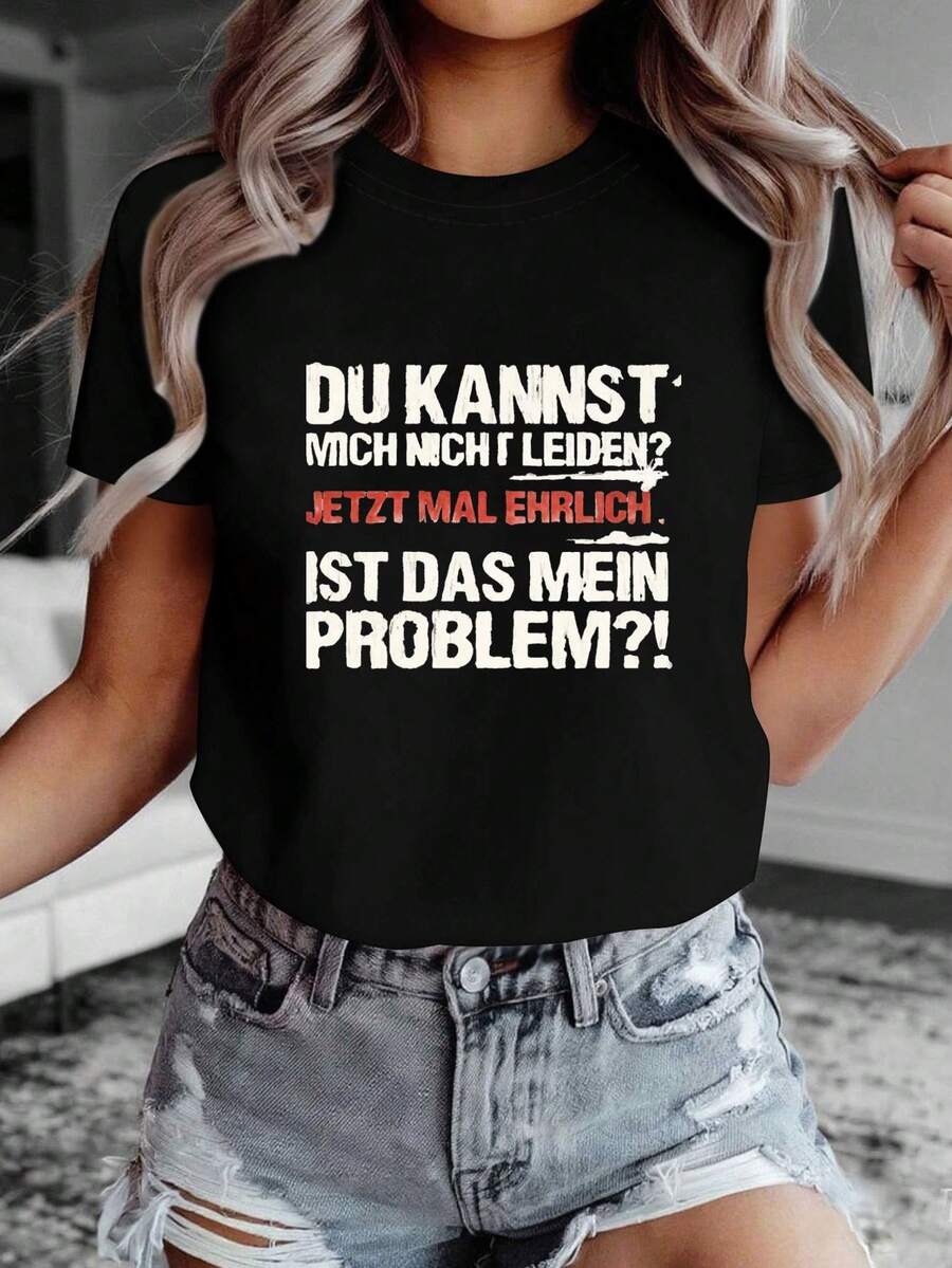 Women's T-Shirt With German Phrase "They Don't Tolerate Me?" Honestly, That's My Problem? Short-Sleeved Blouse With A Round Neck And German Letter Print - Compatible Top | Spring/Summer Casual Wear | Machine-Washable T-Shirt For Everyday Outfits. Women's Casual Printed T-Shirt, Short-Sleeved, Round Neck, Local Spring/Summer Streetwear. - 黑色 - 查看 1