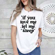 Loose 1 Piece: "If You Love Me, Let Me Sleep" T-Shirt, "Lazy" T-Shirt, "Sassy" T-Shirt, Funny Women's T-Shirt, Sarcasm T-Shirt, Saying T-Shirt, "Sleepy Head" T-Shirt, Nap T-Shirt, Funny T-Shirt. 210g 100% Cotton, Designs Are Printed. Unisex Basic Crew Neck Cotton T-Shirt For Women - 白色的 - 查看 8