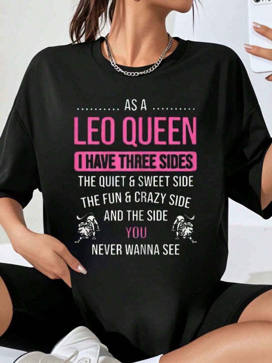 As A Leo Queen, I Have Three Sides: The Calm And Sweet Side, The Fun And Crazy Side, And The Side You'd Never Want Them To See. Women's T-Shirt, Leo Zodiac Sign Gift, For Birthday Parties, Casual Wear. - 黑色 - 查看 1