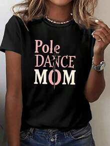 Women's 'Pole Dance Mom' Print T-Shirt | Casual Short-Sleeved T-Shirt With A Round Neck, Ideal For Spring/Summer And Pole Dancing Practice. Women's Blouses > Clothing - 黑色 - 查看 1