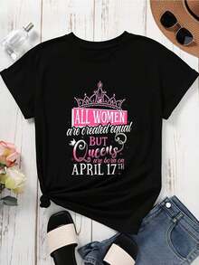 Women's T-Shirt: All Women Are Created Equal, But Queens Are Born On April 17th. Crown Graphic Design For Women. Birthday Gift. White T-Shirt. Casual Everyday Wear. - 黑色 - 查看 2