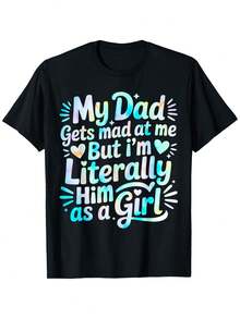 My Dad Is Often Mad At Me, But I'm Just Him (T-Shirt)| Comfortable Short-Sleeved T-Shirt, Perfect For Gifting, Suitable For Both Men And Women, Fun T-Shirt To Give As A Gift, Suitable For All Seasons, Casual Style, Round Neck, Slightly Stretchy Fabric. - 黑色 - 查看 7