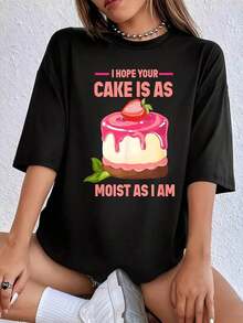 Espero que tu pastel sea tan húmedo como yo. Pastel de fresa divertido. 1 pieza de camiseta de talla grande para mujer. Camiseta divertida de manga corta con estampado gráfico de gran tamaño. Camiseta novedosa 100% poliéster. Camiseta casual de cuello redondo. - Negro - Ver 6