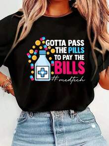 I Have To Pass The Pills To Pay The Bill - Medical T-Shirt Print, Casual, Crew Neck, Short Sleeve, Comfortable, For Spring And Summer, Women's Clothing. - 黑色 - 查看 1