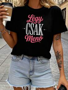 Women's T-Shirt With Hungarian Légy CSAK Menő Cool Personality Slogan Print, Round Neck, Pink And White Contrasting Text Decoration, Casual Short Sleeve, Unique And Modern Style For Daily Use - Unisex Loose Cotton T-Shirt, Short Sleeve, Round Neck, Urban Vintage Style. - 黑色 - 查看 7