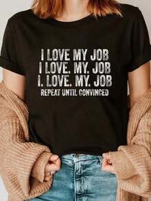 Casual 100% Cotton T-Shirt With Funny Phrase 'I Love My Job, Repeat It Until You're Convinced', Unisex T-Shirt - 黑色 - 查看 5