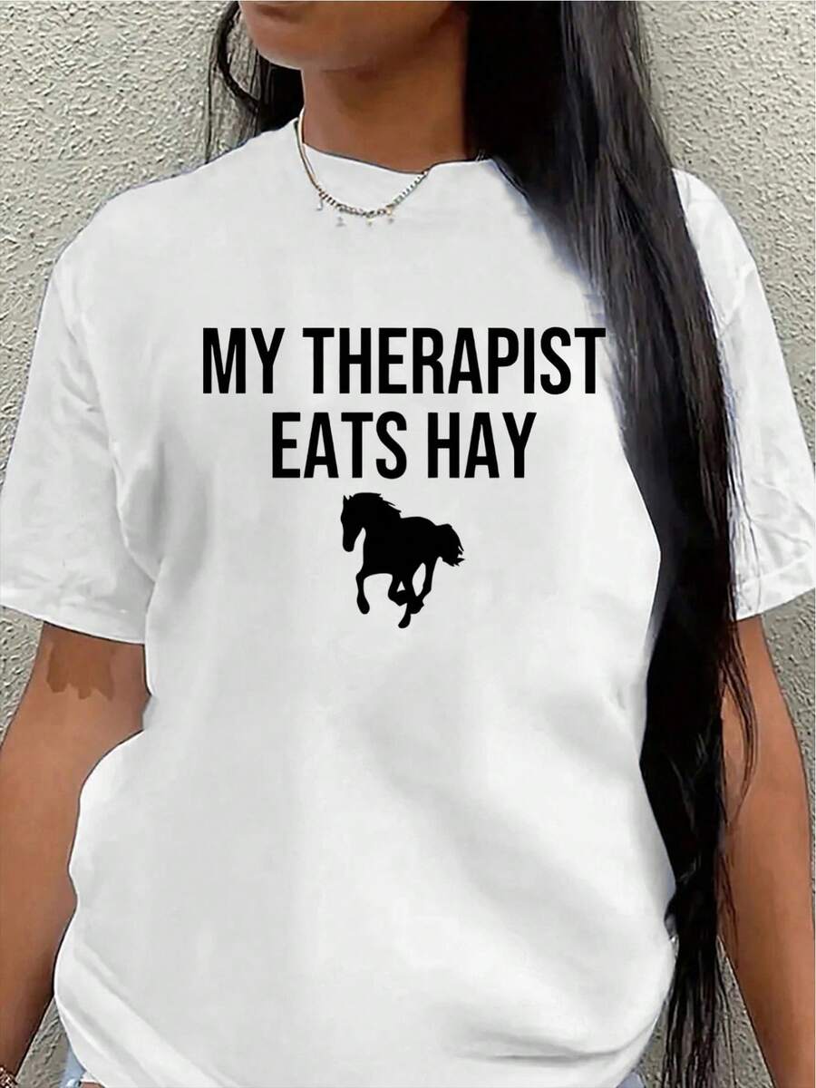 Short-Sleeved Polyester T-Shirt, Printed With A Horse Design That Reads "My Therapist Eats Hay," Lightweight And Durable, Suitable For Lounging At Home Or Riding In The Stable. Women's Blouses > Clothing - White - View 1