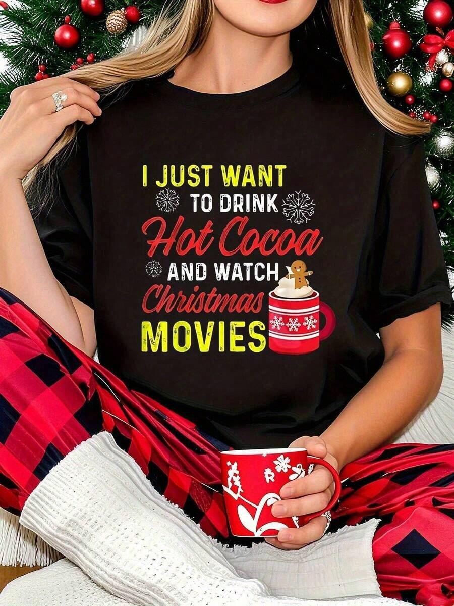[Christmas Special] Women's Round Neck T-Shirt For Spring/Summer With Letter Print "Christmas I Just Want To Ink Hot A And Watch Christmas S" And "Hot Cocoa, Let's Go To The Christmas Movie Together", Romantic And Cozy Blouses For Women > Clothing - 黑色 - 查看 1
