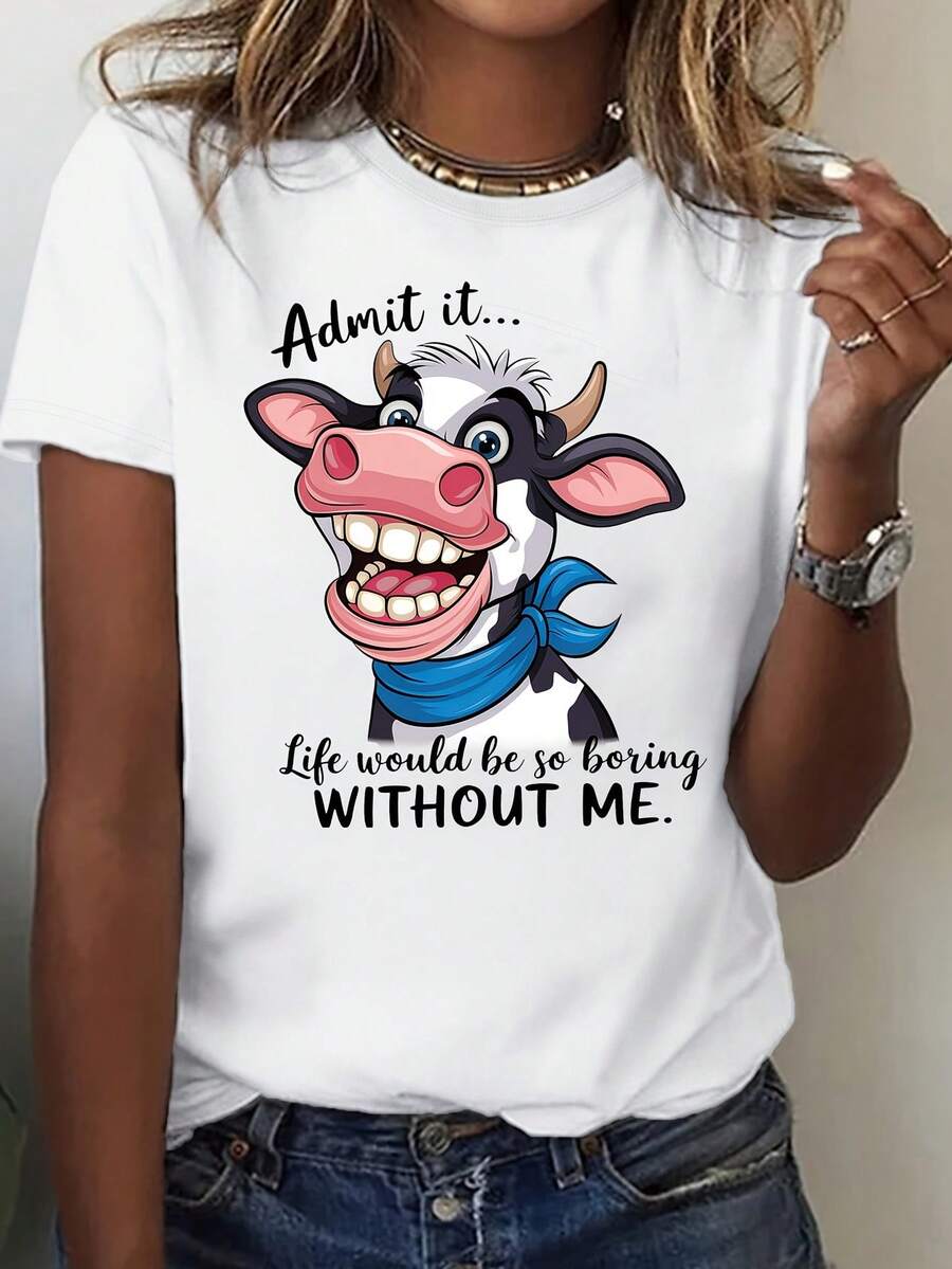 Women's T-Shirt With A Humorous And Sarcastic Cow Slogan - "Admit It... Life Would Be So Boring Without Me" - Casual White Graphic Tee With A Round Neck And Short Sleeves, Machine Washable, All-Season Comfort, Cow Print Tee, Comfortable Clothing, Fun Design - 白色的 - 查看 1