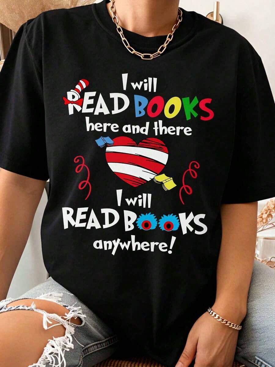 I'll Read Books Here And There, I'll Read Books Anywhere. T-Shirt For Book Lovers, Reading Enthusiasts, Literary Gift For Women, Men, Children, Book Lovers. Casual Wear For Reading Day, Birthdays, Christmas, Holiday Gifts. - 黑色 - 查看 1