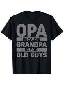 The Best T-Shirt For Grandpa In The World For Father's Day - 100% Cotton, Comfortable Fit, Casual Short-Sleeved T-Shirt, Printed With The Words "OPA Because Grandpa Is A Gentleman", Crew Neck, Slightly Stretchy, Regular Adult Fit, Gift For Grandpa, Clothes For Grandpa, Humorous Text Design, Comfortable Fit T-Shirt, Family Wear, Fun Design, Breathable Material, Printed T-Shirt, Family Gift. - 黑色 - 查看 7