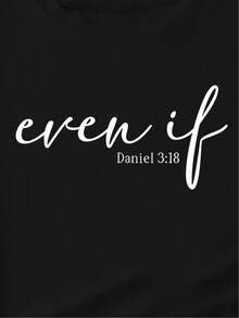 Women's Casual Cotton Crew Neck T-Shirt, Printed With The Text "Even So" And The Daniel 3:18 Design, Medium Stretch, Fashionable Short-Sleeved Top, Suitable For Spring, Summer And Autumn. Simple T-Shirt For Everyday Wear. - 黑色 - 查看 4