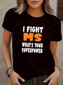 Women's Black T-Shirt With "I FIGHT MS, WHAT'S YOUR SUPERPOWER" Print - Casual Crew Neck, Polyester, All-Season, Casual Wear T-Shirt. | Bold Lettering On Top | Knit Construction, Plus Size. Women's Blouses > Clothing - 黑色 - 查看 7