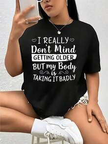 Realmente no me importa ENVEJECER, PERO mi cuerpo lo está asumiendo mal. 1 Camiseta de talla para mujer, divertida, con estampado gráfico, de manga corta, novedosa,% algodón, informal, de cuello redondo, para verano. - Negro - Ver 7