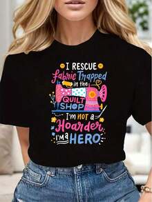 Women's Casual T-Shirt With Graphic Print "I Rescue The Fabric Trapped In The Quilt Store. I'm Not A Hoarder, I'm A Hero." Soft, Comfortable, Perfect Gift For Quilt Lovers, Ideal For Mother's Day, Birthdays, And Craft Events. Oversized. - 黑色 - 查看 6