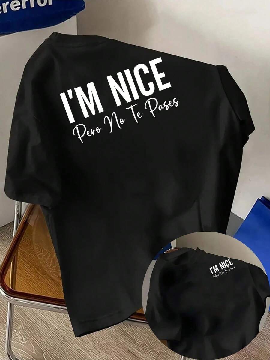 New Men's 180g Heavyweight T-Shirt, 100% Cotton, With Front And Back Prints Of I'NICE, But Don't Go Overboard. A Modern And Stylish Short-Sleeved T-Shirt, Suitable For Casual Everyday Wear And Outdoor Fitness Activities, With A Unique Double-Sided Pattern Design - Perfect For Layering In Spring And Autumn Or Wearing Alone In Summer, Unisex. - 黑色 - 查看 1