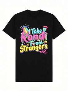Women's Summer Clothing, Soft And Casual Cotton Round Neck T-Shirt, Camouflage Letter Print With The Phrase "I Take A Kandi From Strangers". - 黑色 - 查看 4