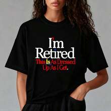 Women's Cotton T-Shirt, Print "I'm Retired, This Is How Elegant I Dress", Casual Loose Fit, Short Sleeve, Round Neck, Comfortable Top For Everyday Wear, Sizes M-5XL, Soft. - 黑色 - 查看 1
