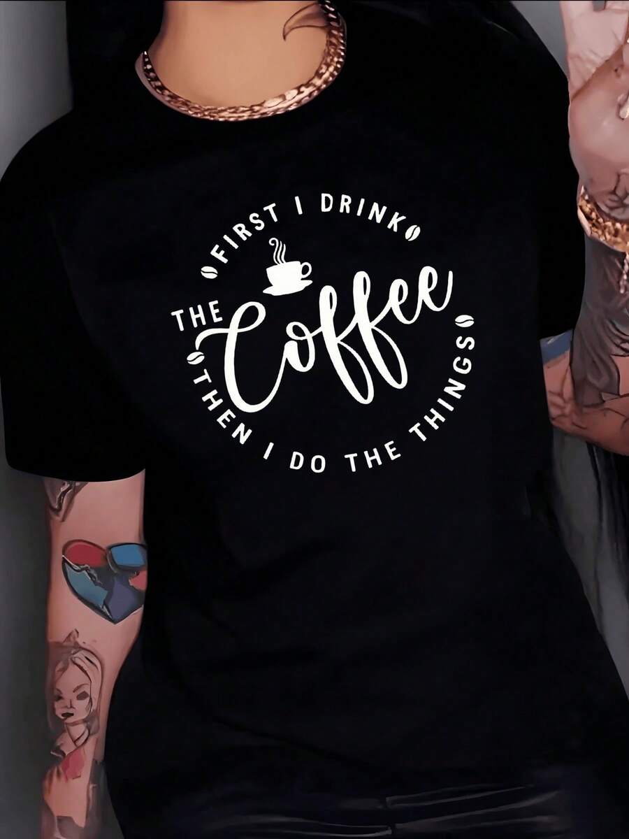 Steaming Cup Of Coffee Accompanied By Inspirational Lettering That Expresses Love For The Morning Beverage And Energy To Start The Day; Comfortable And Modern Casual Women's T-Shirt For Everyday Wear - 黑色 - 查看 1