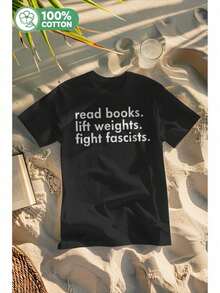 Women's T-Shirt With The Slogan "Books, Lift Weights, Fight Fascists" - Activist Graphic T-Shirt With Political Statement, Loose Fit, Casual Crew Neck, For All Seasons, For Book Lovers And Social Justice Advocates - 黑色 - 查看 6