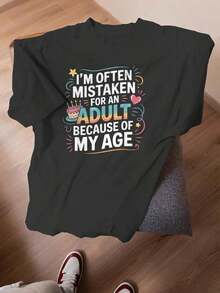 Funny Women's Graphic Print T-Shirt: "I'm Often Mistaken For An Adult Because Of My Age" - Casual Loose Fit With Humorous Slogan, Youthful For Every Occasion, Machine Washable, Ideal For Casual Wear And Parties (Age Humor) Women's Blouses > Clothing - 黑色 - 查看 5